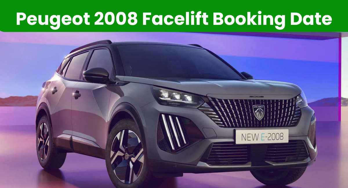 Peugeot 2008 Facelift Booking Date